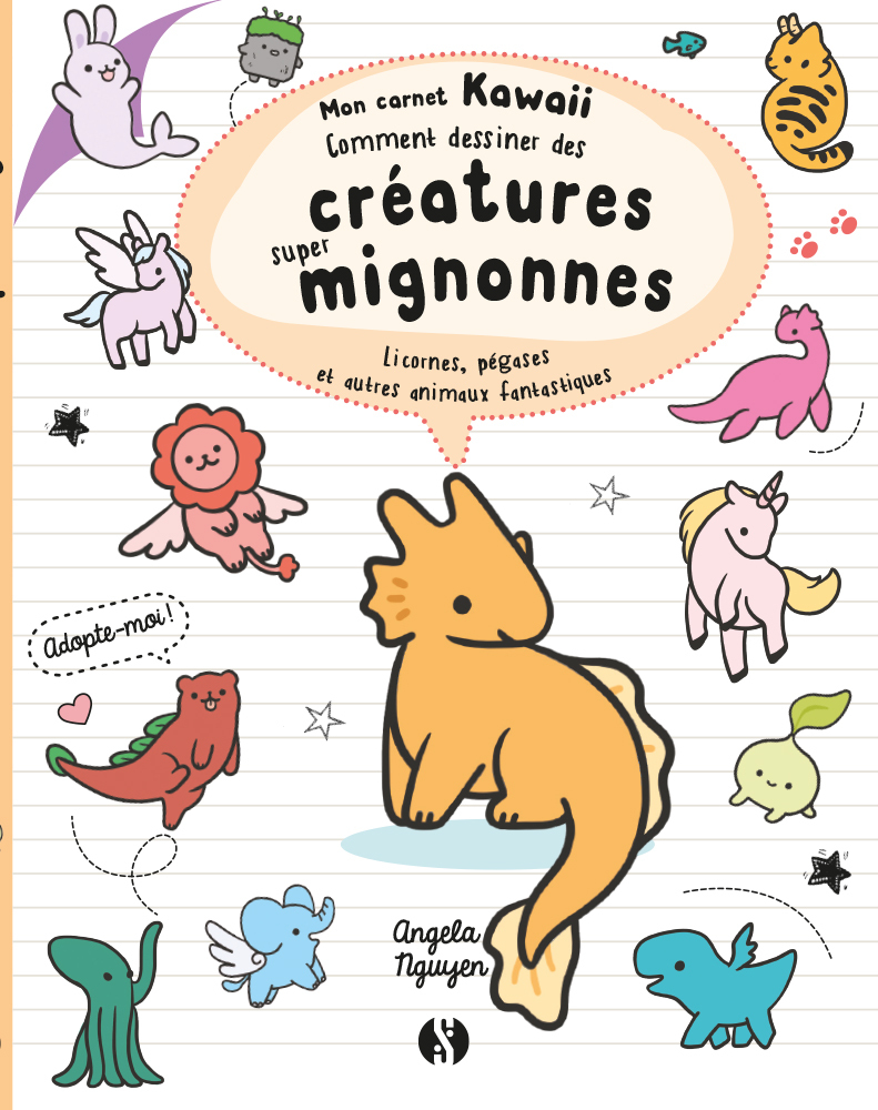 Mon carnet kawaii  -  comment dessiner des creatures super mignonnes