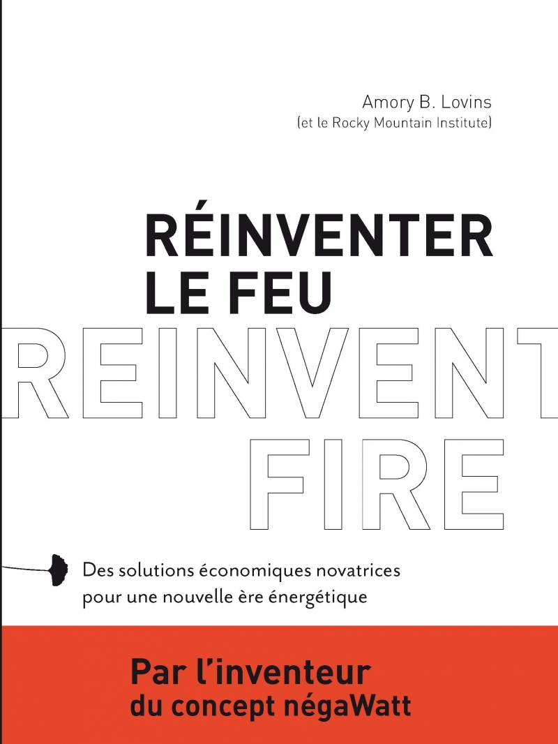 Réinventer le feu – Des solutions économiques novatrices pou