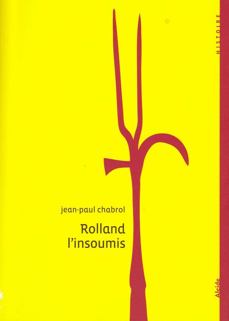 ROLLAND L'INSOUMIS