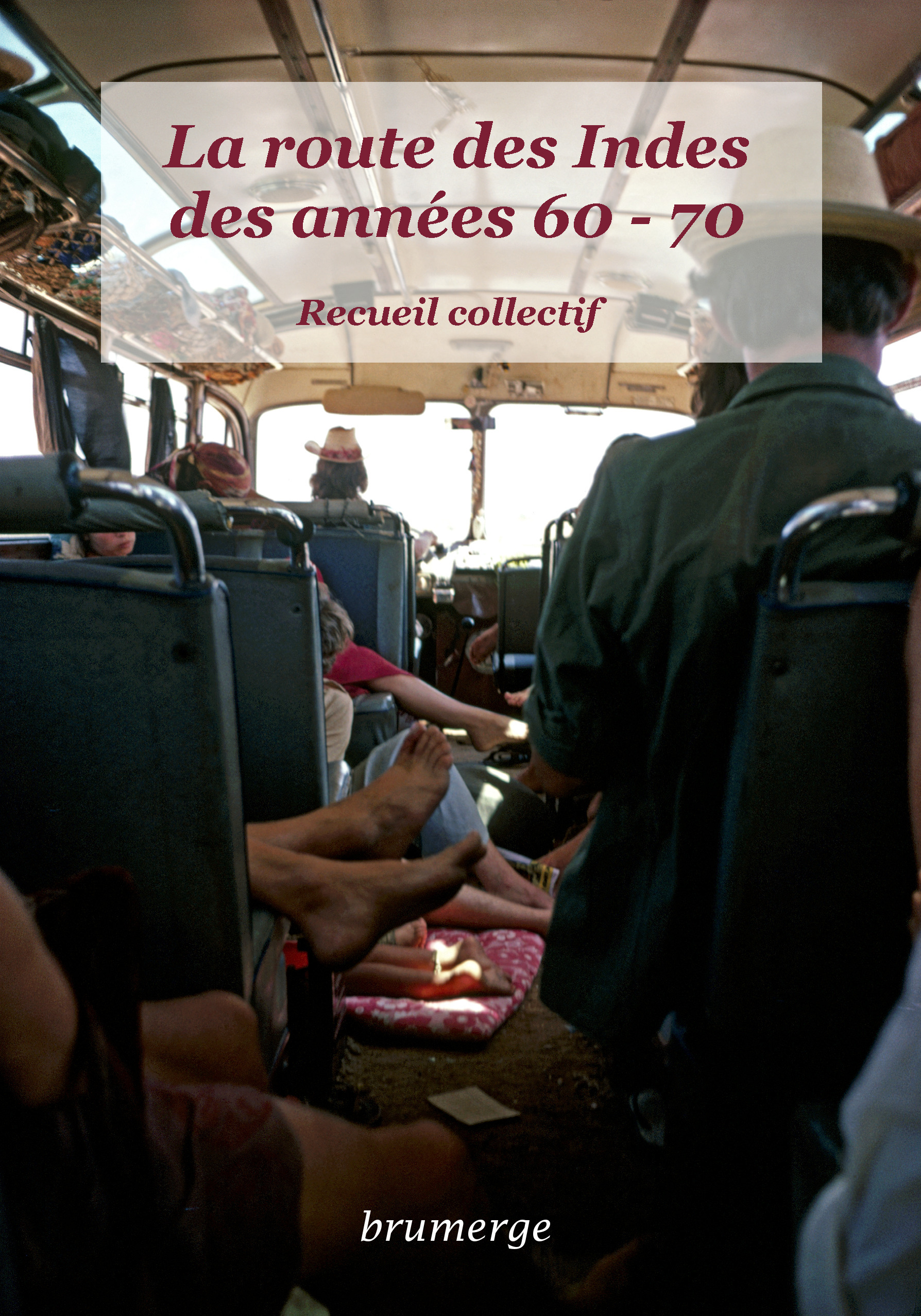 La route des Indes des années 60 - 70
