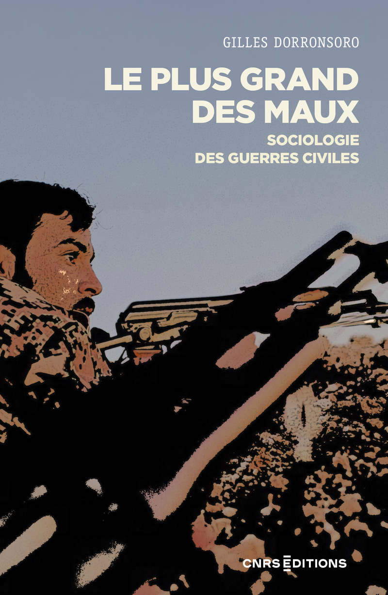 Le plus grand des maux - Sociologie des guerres civiles