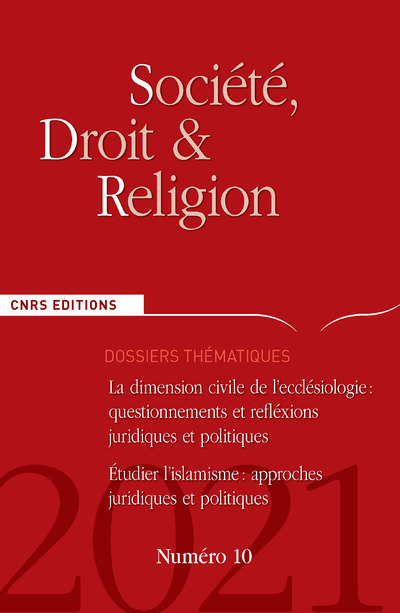 Société, Droit et Religion - numéro 10 La dimension civile de l'ecclésiologie 2021