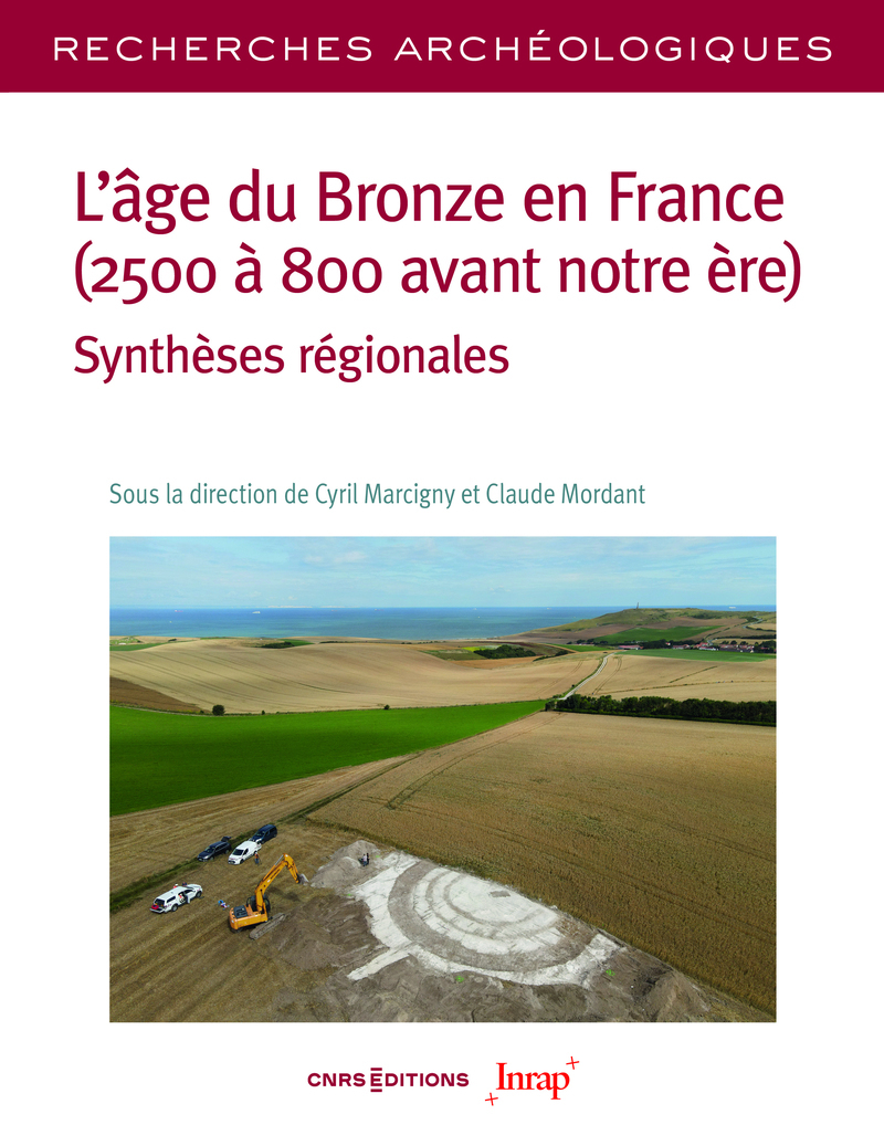 RA 28 - L'âge du Bronze en France (2500 à 800 avant notre ère) - Synthèses régionales