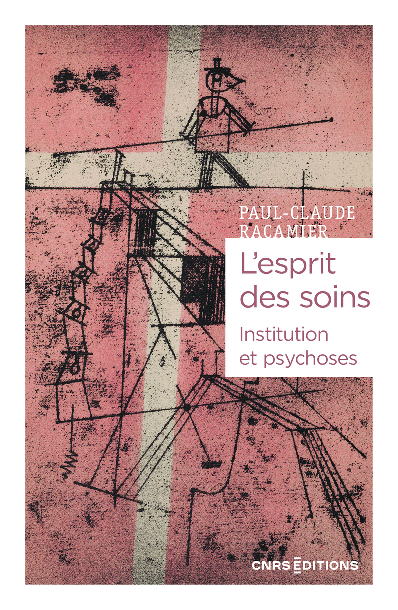 L'esprit des soins - Institution et psychoses