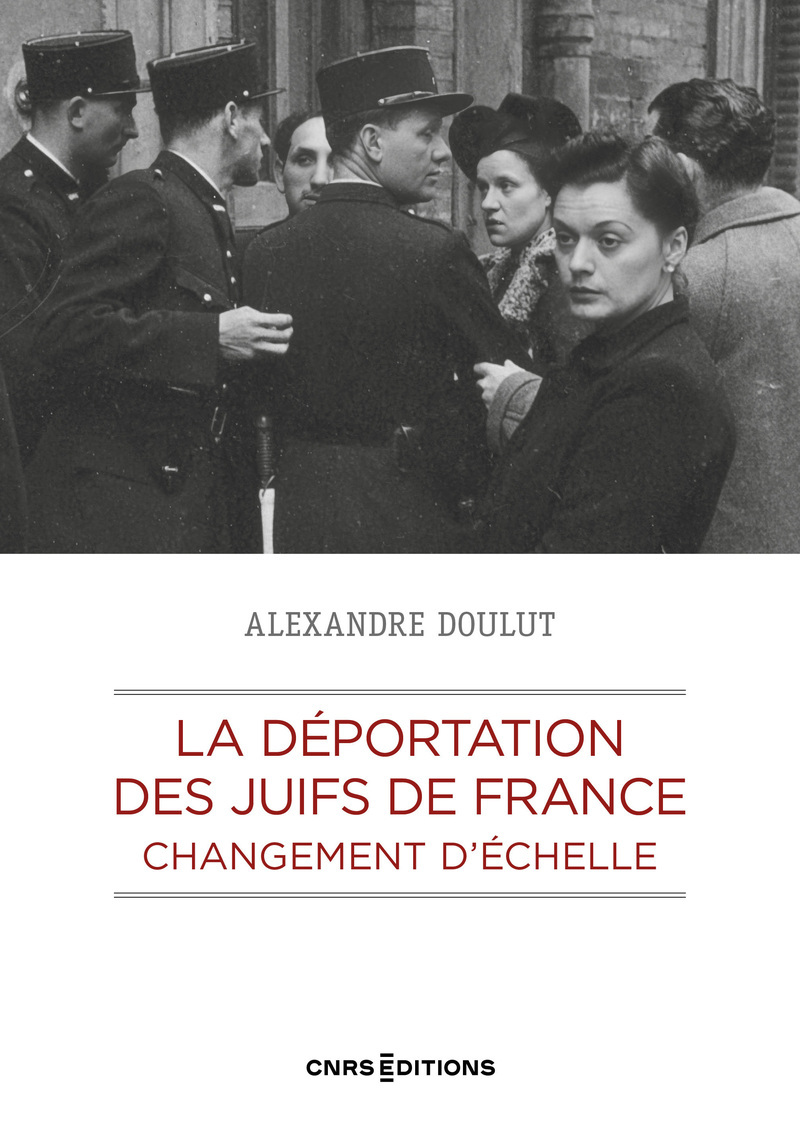 La déportation des Juifs de France - Changement d'échelle