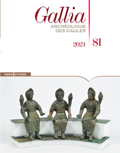 Gallia - N° 81 Archéologie des Gaules