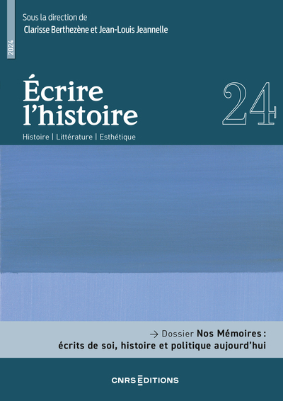 Écrire l'histoire 24 - Nos Mémoires : écrits de soi, histoire et politique aujourd'hui