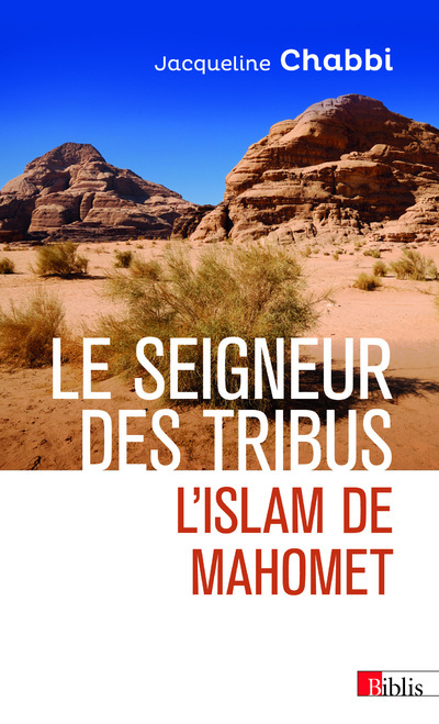 Le seigneur des tribus - L'islam de Mahomet