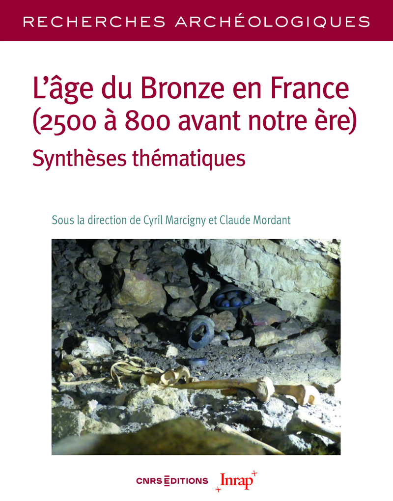 RA 29 - L'âge du Bronze en France (2500 à 800 avant notre ère) - Synthèses thématiques