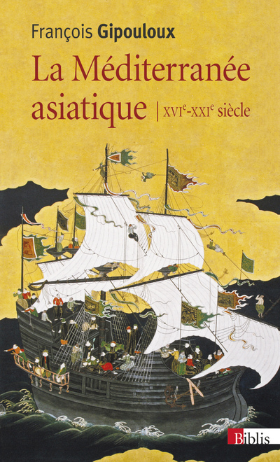 La Méditerranée asiatique XVIe-XXIe siècle