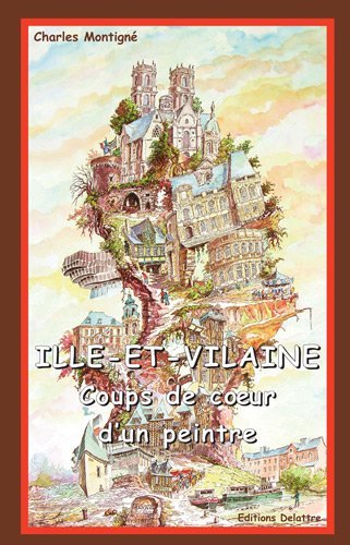 Ille-et-Vilaine - coups de coeur d'un peintre