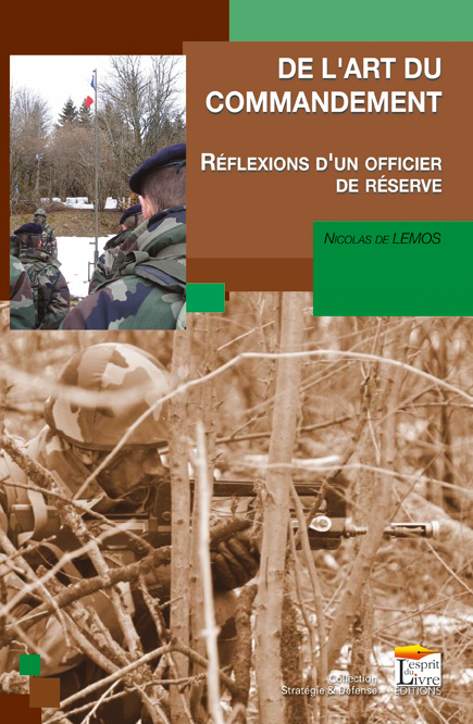 DE L'ART DU COMMANDEMENT : REFLEXIONS D'UN OFFICIER DE RESERVE