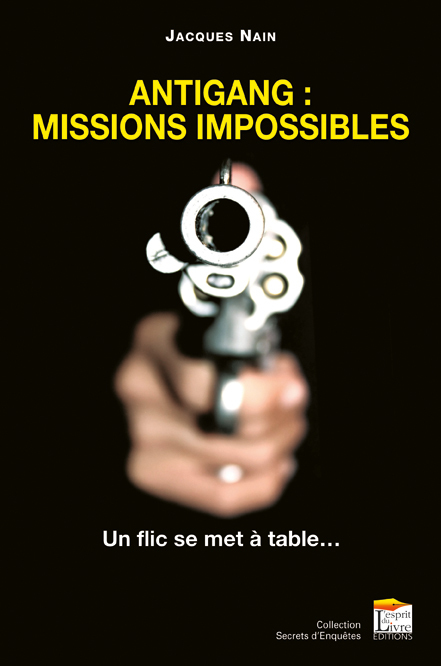 ANTIGANG, MISSIONS IMPOSSIBLES : UN FLIC SE MET A TABLE...