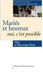 Mariés et heureux : oui, c'est possible