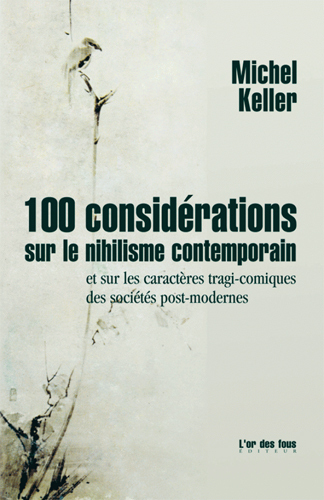 CENT CONSIDÉRATIONS SUR LE NIHILISME CONTEMPORAIN