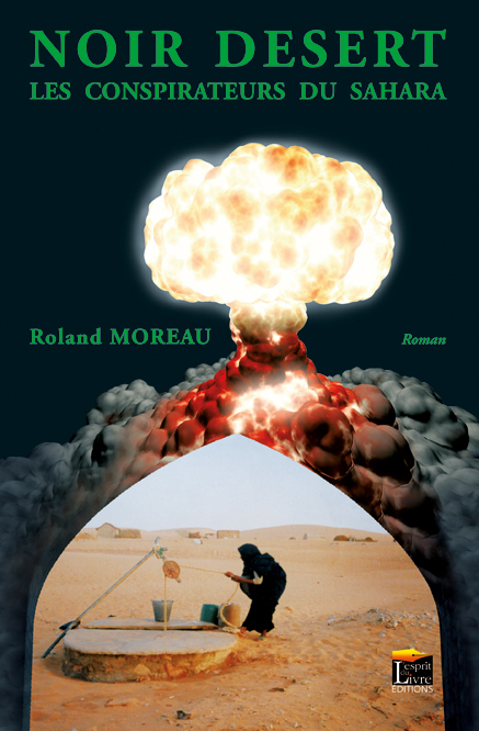 NOIR DESERT, LES CONSPIRATEURS DU SAHARA