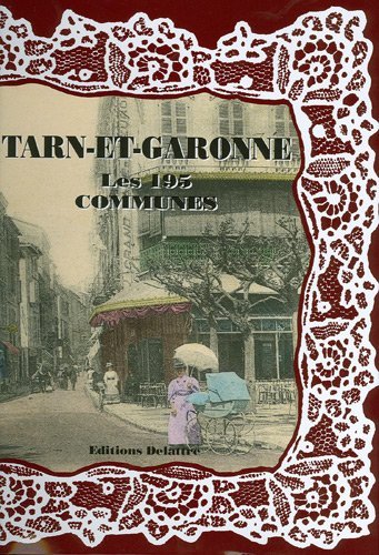 Le Tarn-et-Garonne, les 195 communes