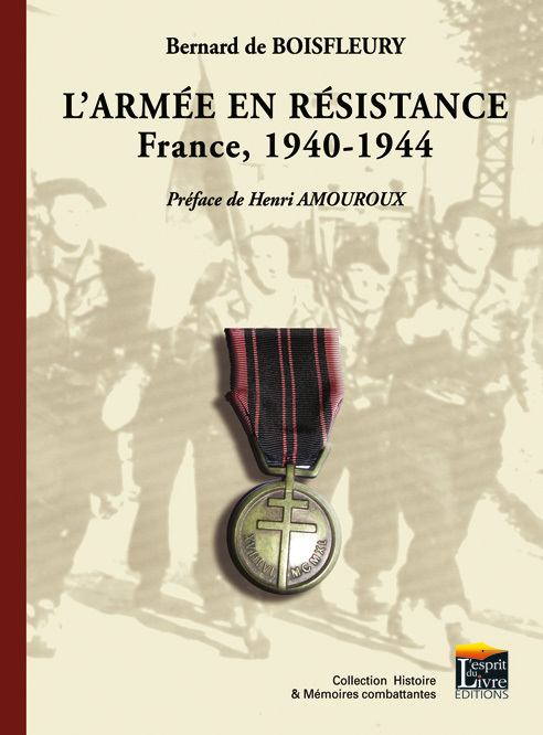 L'ARMEE EN RESISTANCE : FRANCE, 1940-1944