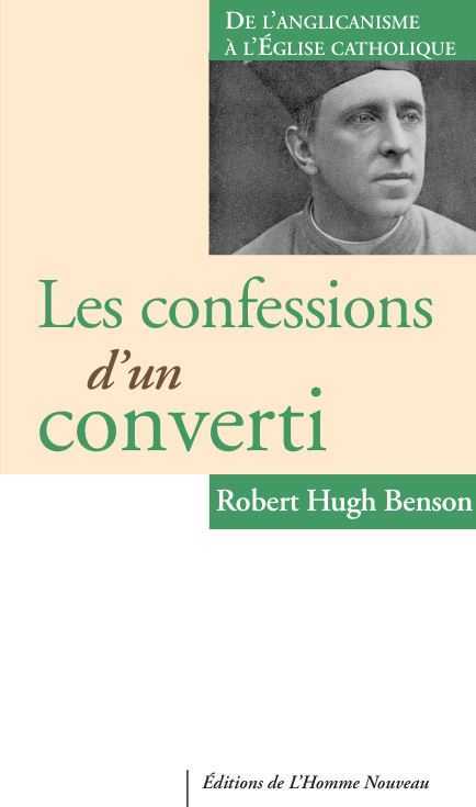 Les confessions d'un converti - Nouvelle édition