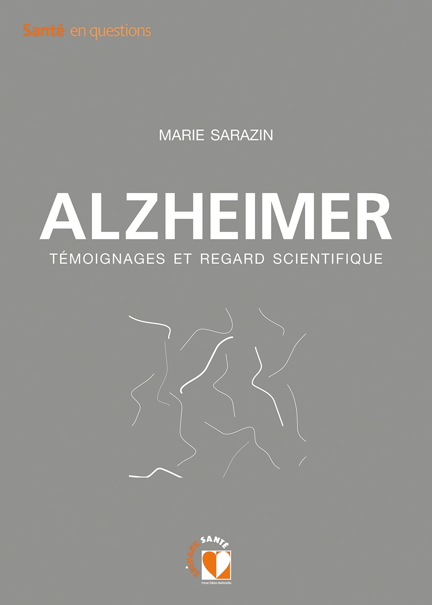 ALZHEIMER témoignages et regard scientifique
