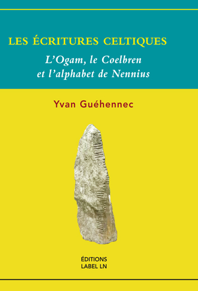 les écritures celtiques – l'ogam, le coelbren et l'alphabet de nennius