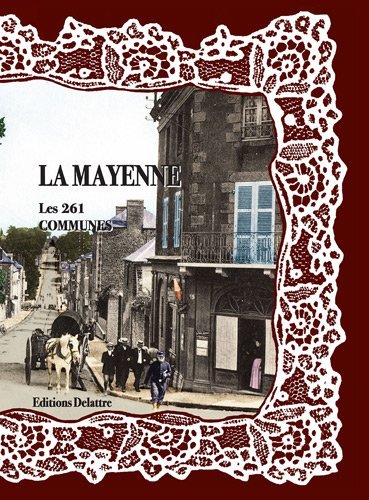 La Mayenne, les 261 communes