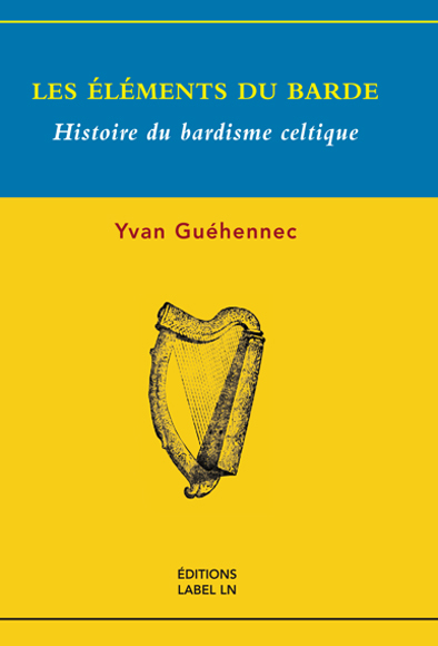 les éléments du barde – histoire du bardisme celtique