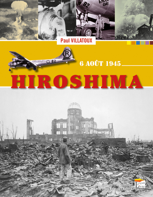 HIROSHIMA : 6 AOUT 1945