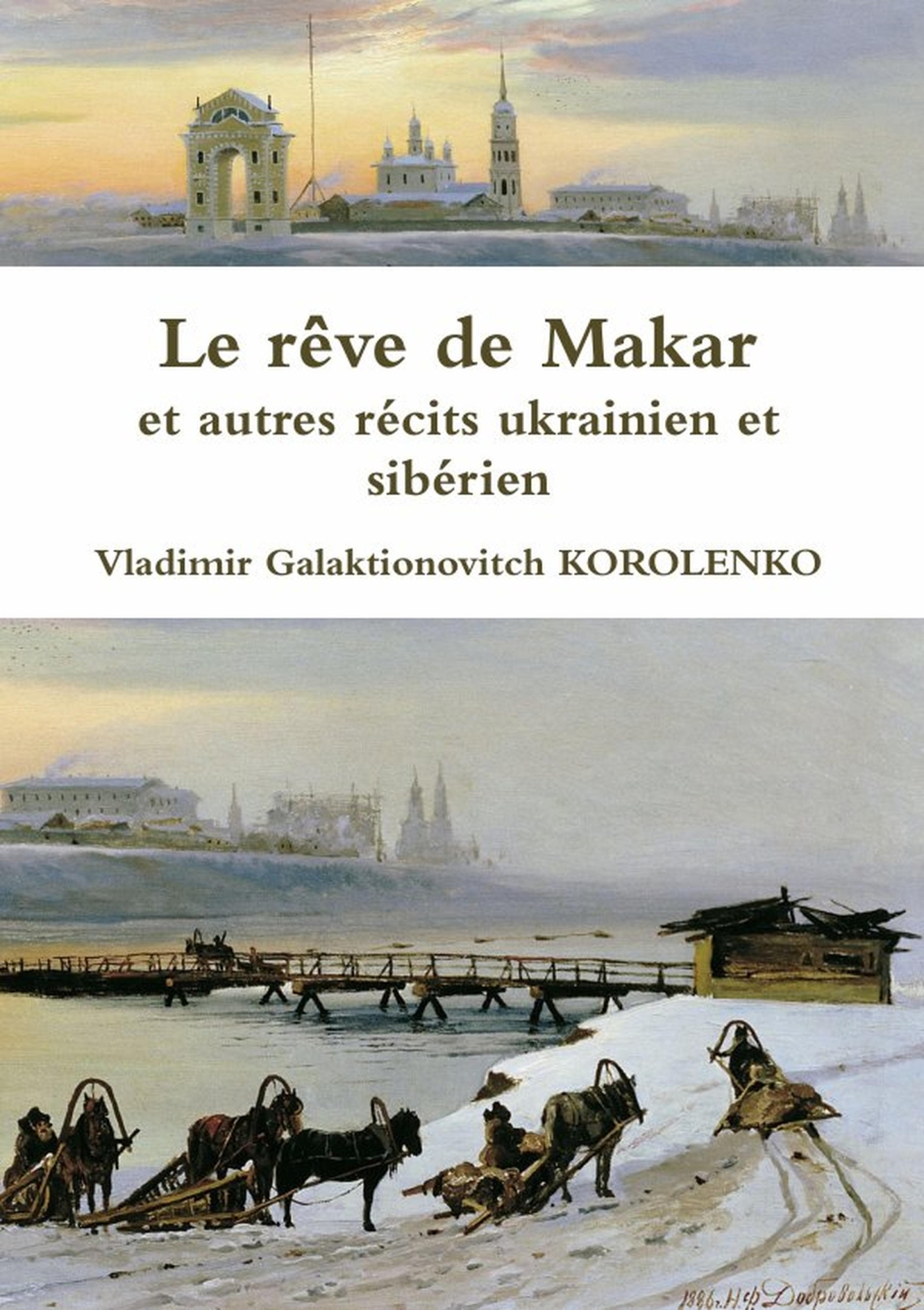 Le rêve de Makar et autres récits ukrainien et sibérien