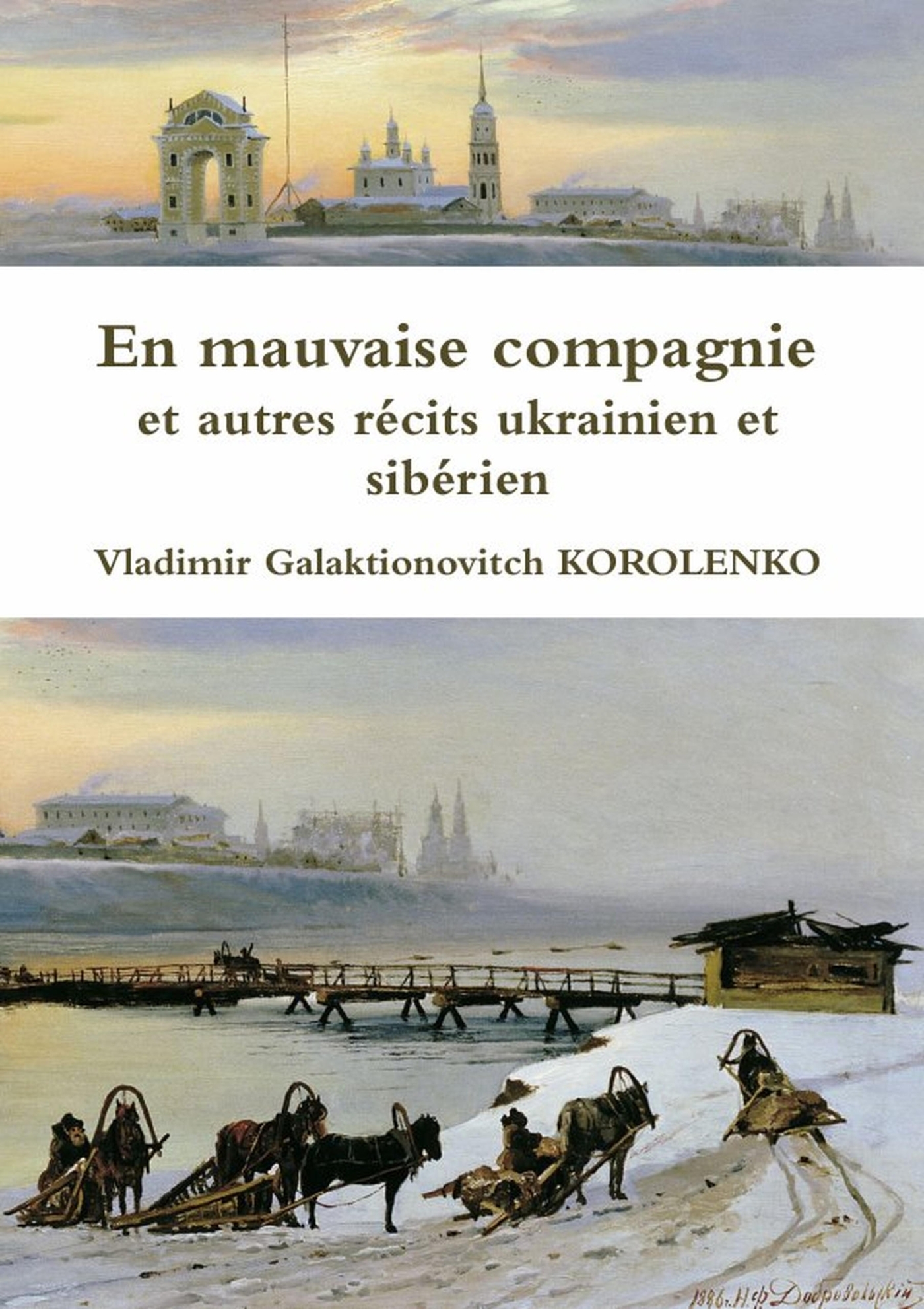 En mauvaise compagnie et autres récits ukrainien et sibérien