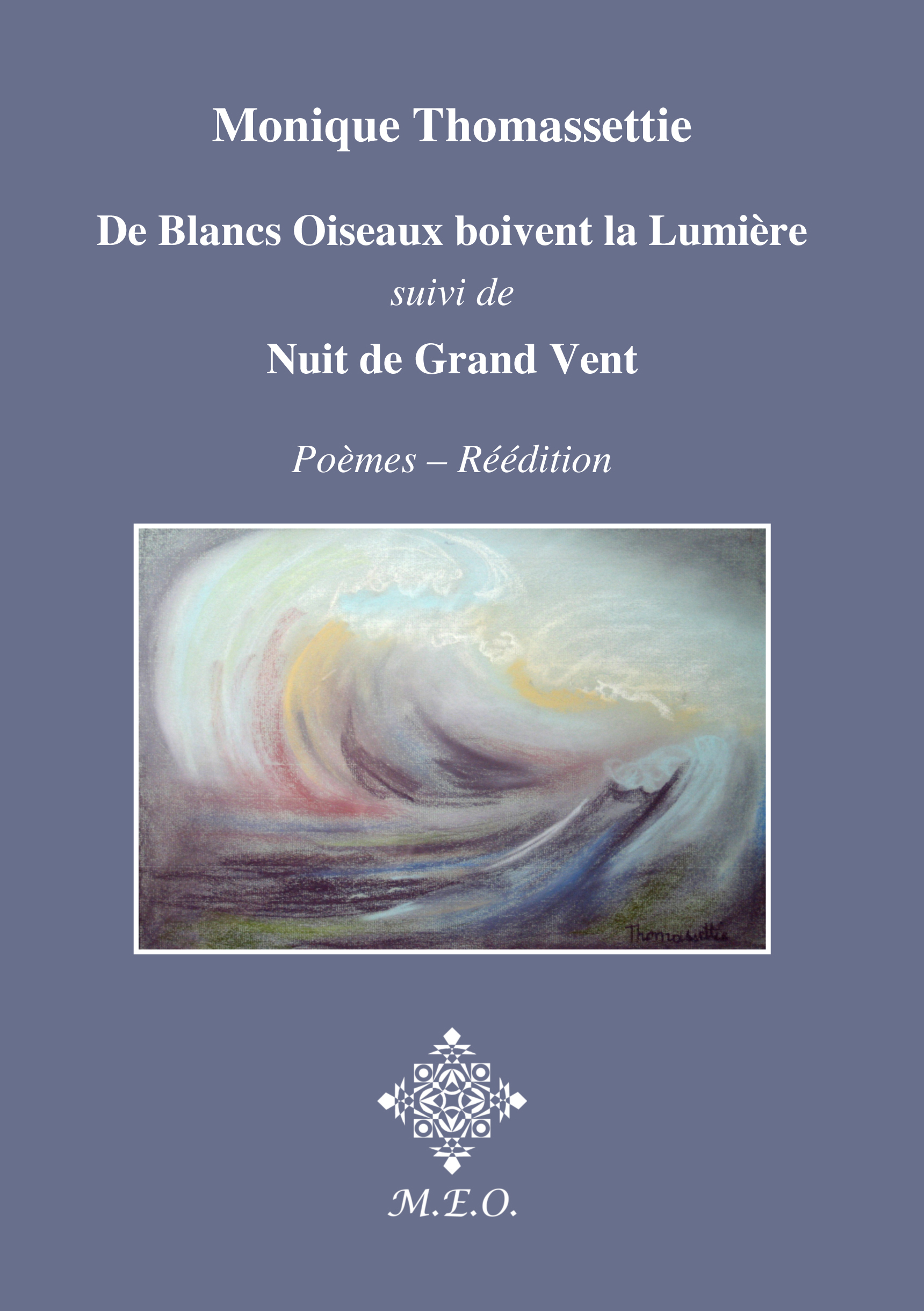 De Blancs Oiseaux Boivent La Lumière, Suivi De: Nuit De Grand Vent