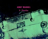 Andy Warhol 5 Deaths /anglais