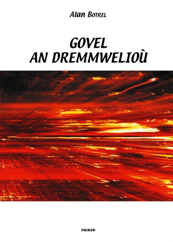 Govel an dremmwelioù - barzhonegoù
