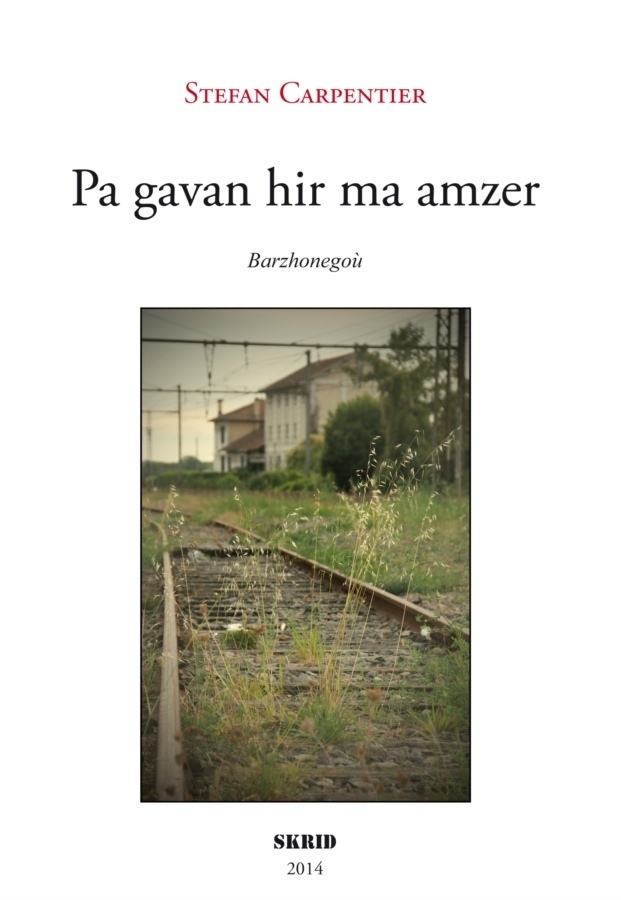 Pa gavan hir ma amzer - barzhonegoù