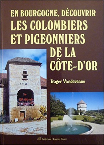 Les colombiers et pigeonniers de la cote-d'or