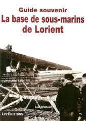 LA BASE DE SOUS-MARINS DE LORIENT