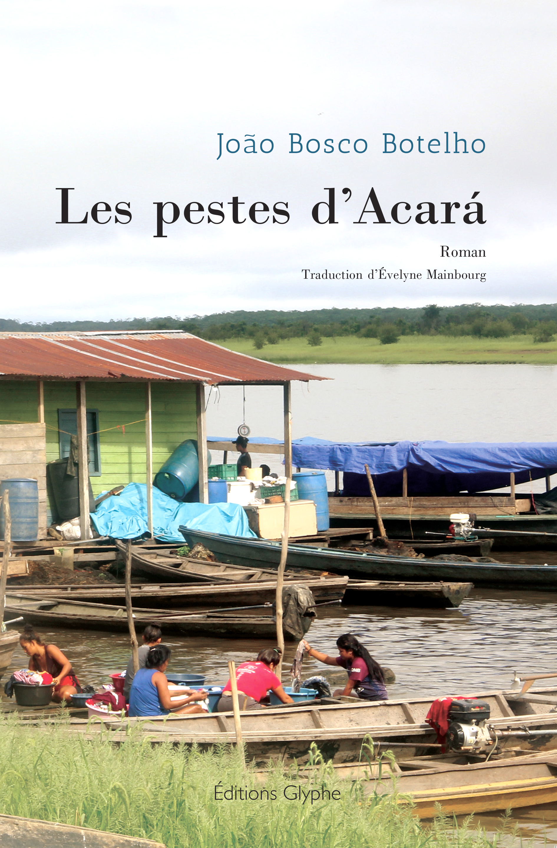 Les pestes d'Acará - roman
