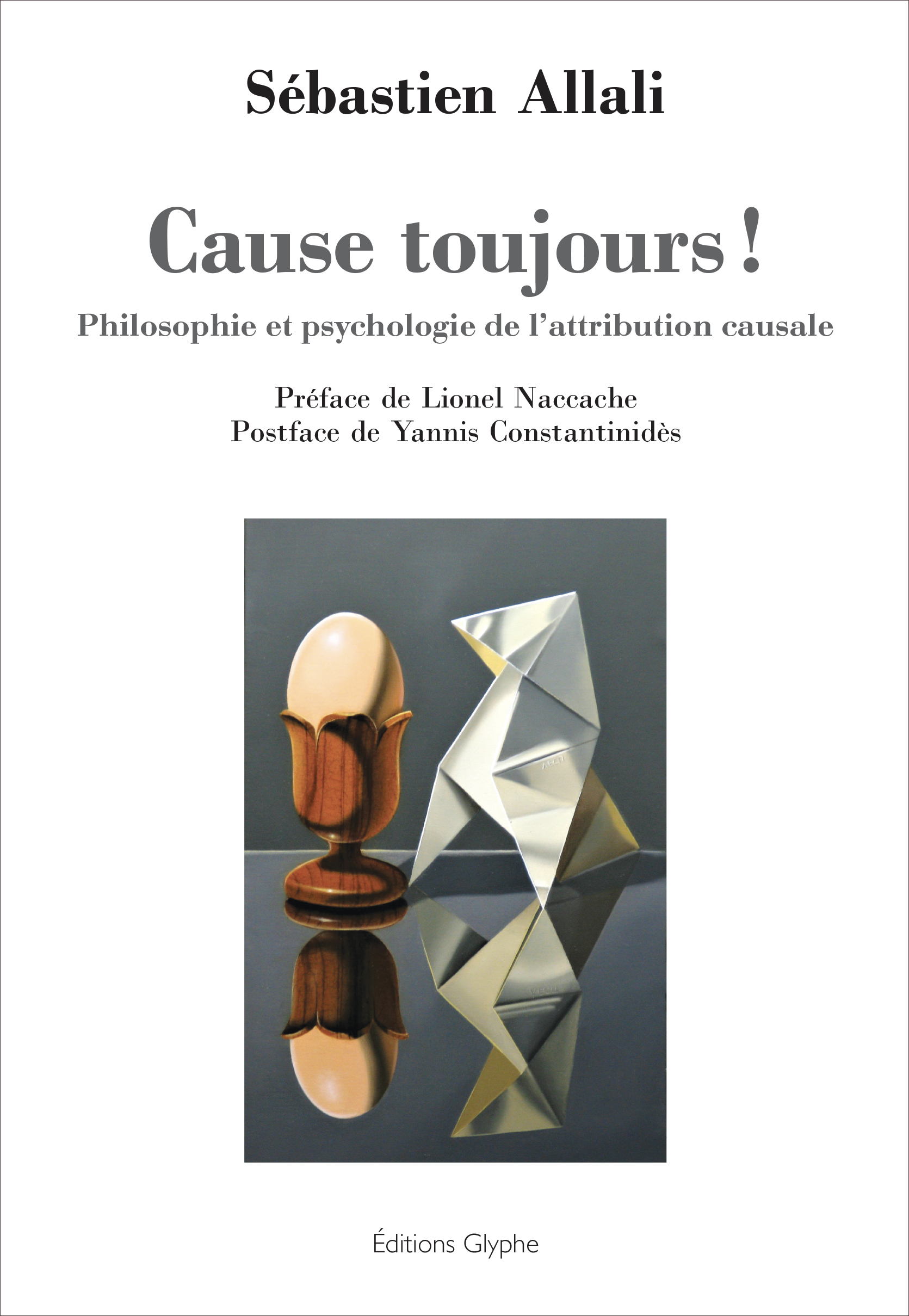 Cause toujours ! - philosophie et psychologie de l'attribution causale