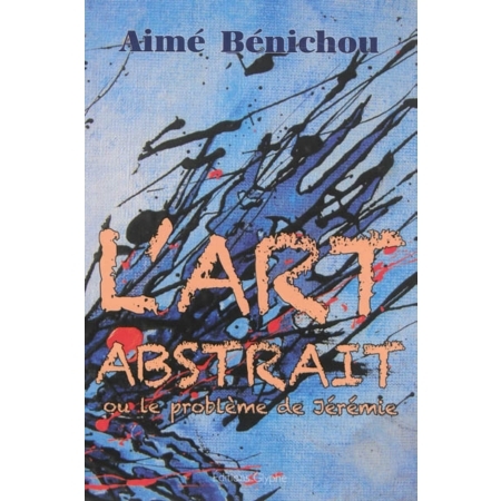 L'art abstrait ou Le problème de Jérémie