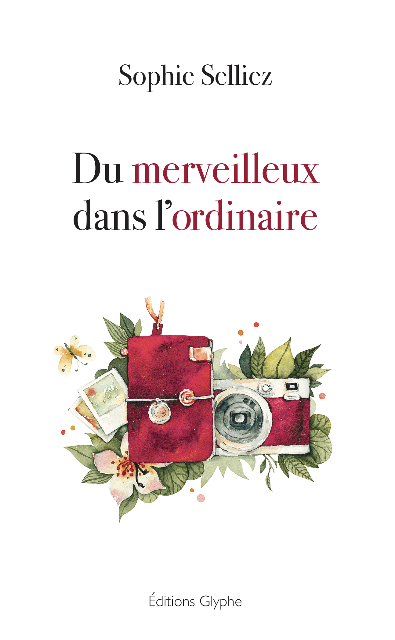 Du merveilleux dans l'ordinaire - récits poétiques