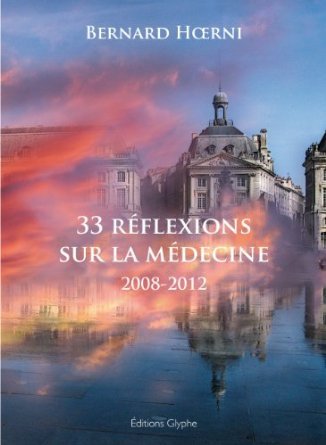 33 réflexions sur la médecine - 2008-2012