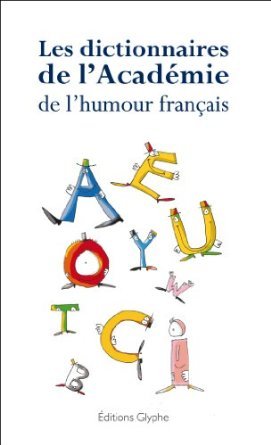 Les dictionnaires de l'Académie de l'humour français