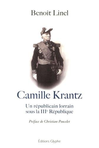 Camille Krantz - un républicain lorrain sous la IIIe République