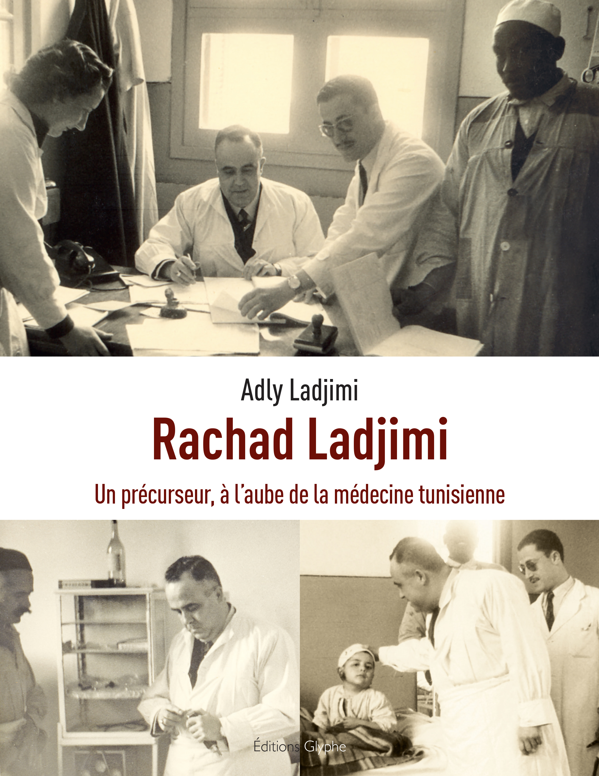 Rachad Ladjimi, 1908-1998 - un précurseur, à l'aube de la médecine tunisienne