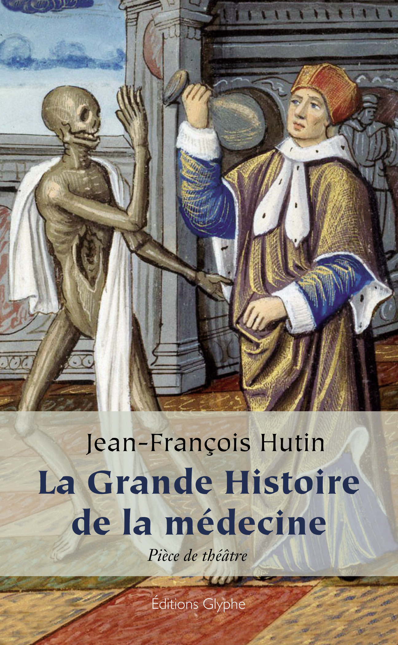 La grande histoire de la médecine - pièce de théâtre en 18 tableaux
