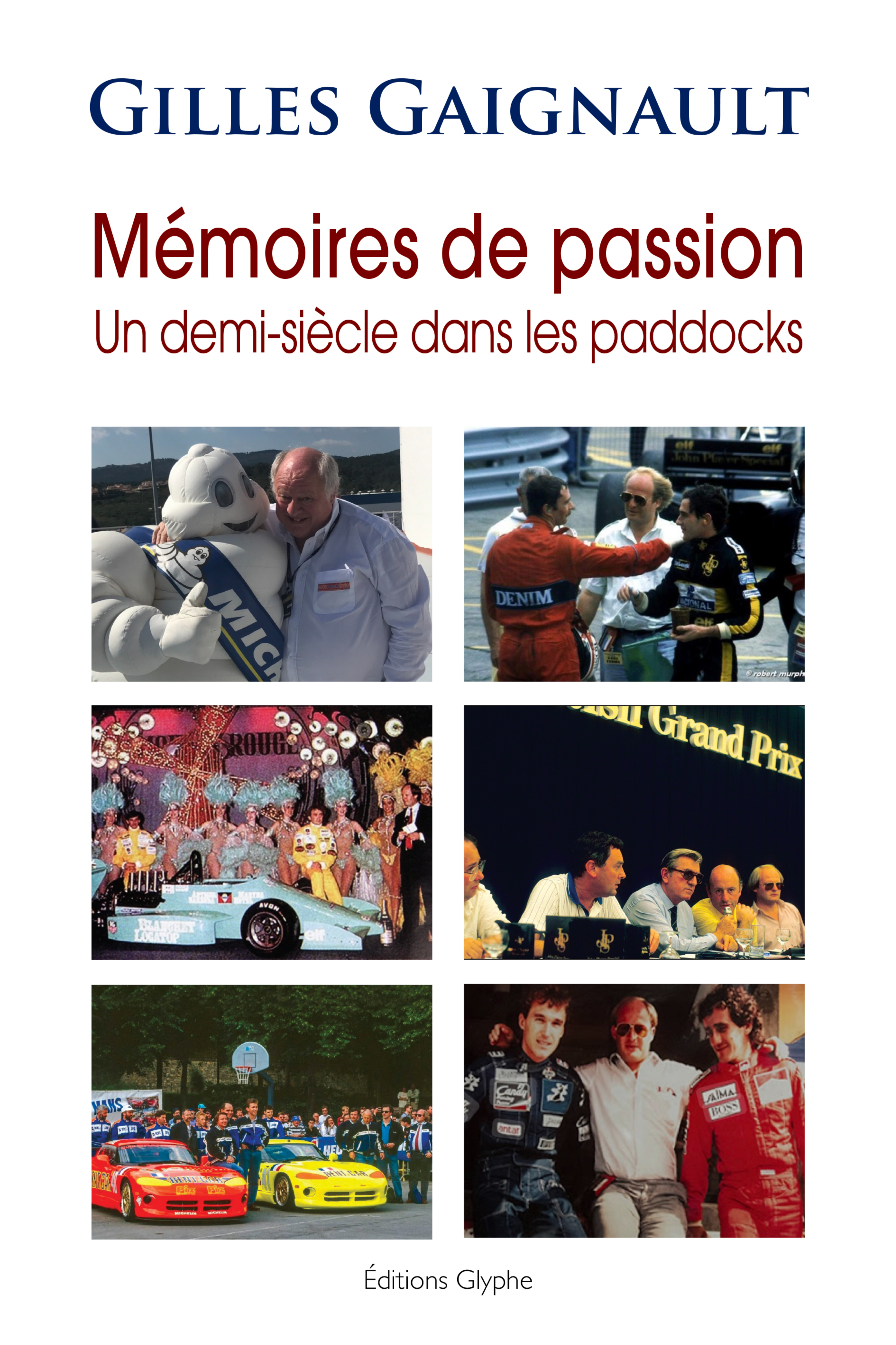 MEMOIRES DE PASSION : UN DEMI-SIECLE DANS LES PADDOCKS