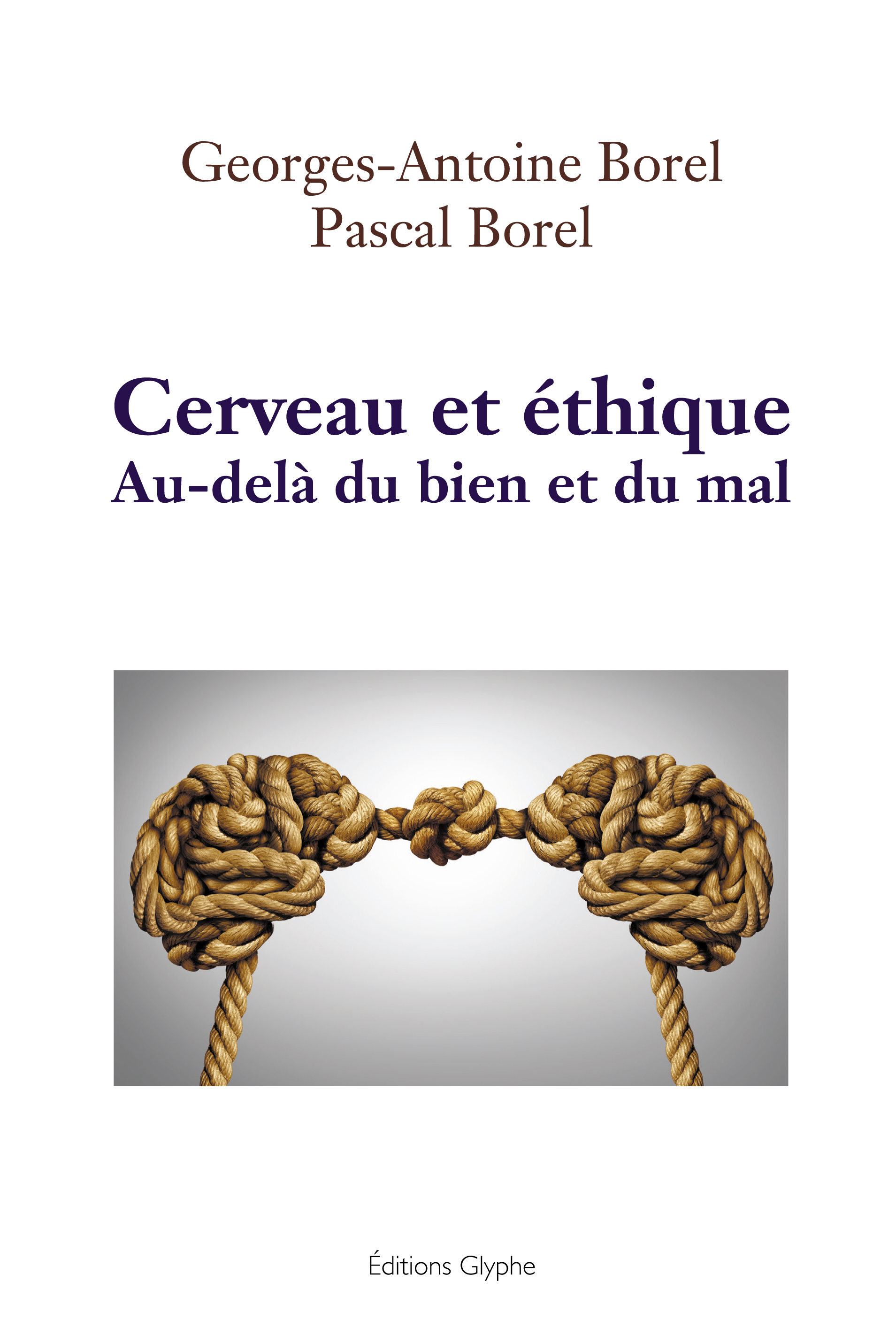Cerveau et éthique - au-delà du bien et du mal