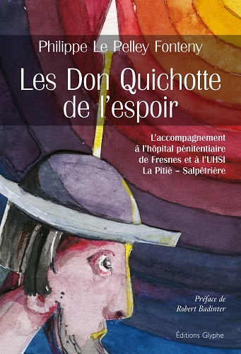 Les Don Quichotte de l'espoir - une présence inconditionnelle