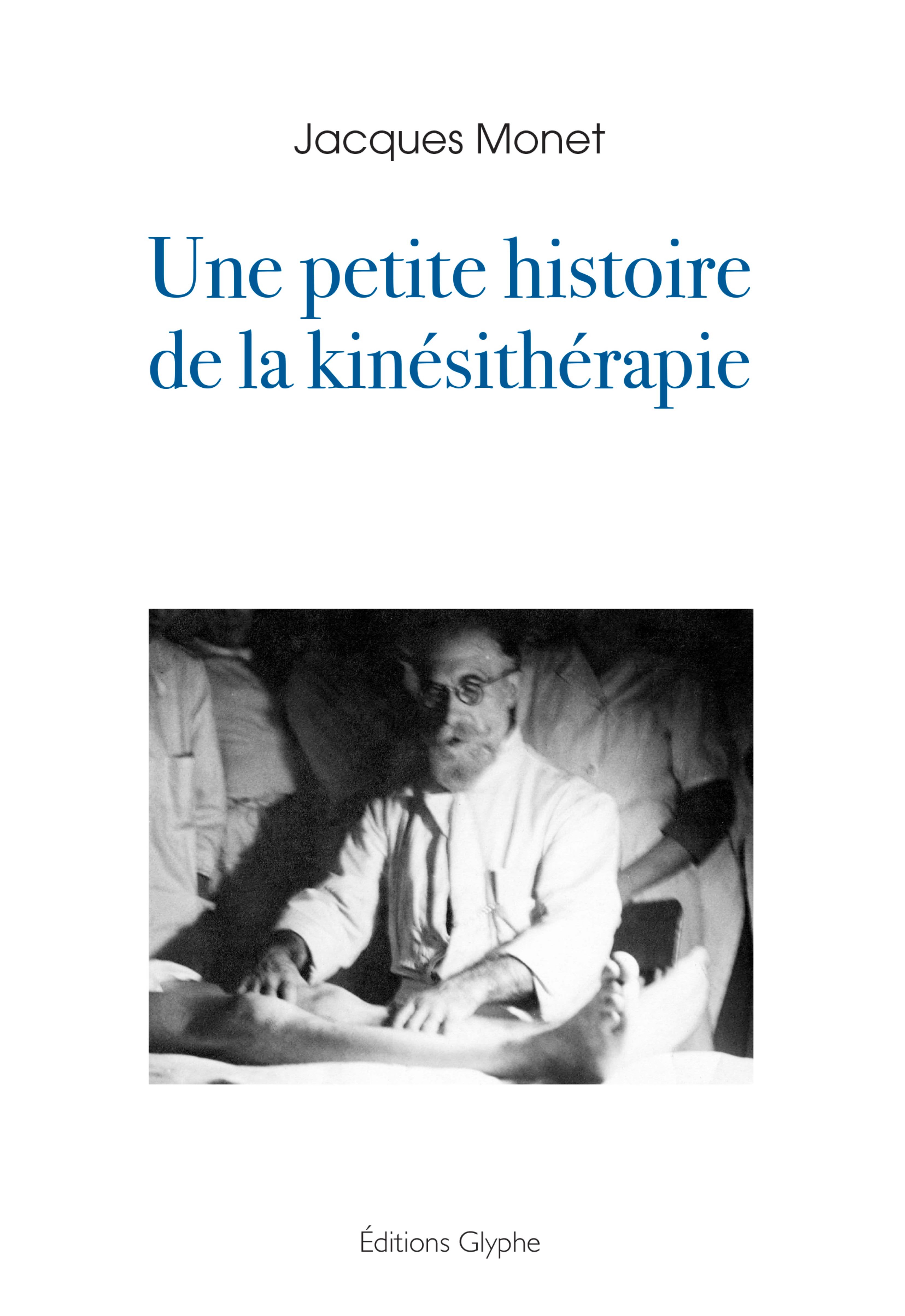 UNE PETITE HISTOIRE DE LA KINESITHERAPIE