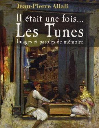 Il était une fois, les Tunes - images et paroles de mémoire